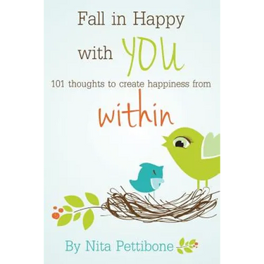 Fall in Happy with YOU: 101 thoughts to create happiness from within