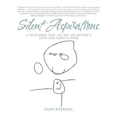 Silent Aspirations: A Nonverbal Son, His Art, His Mother's Faith and Family's Bond