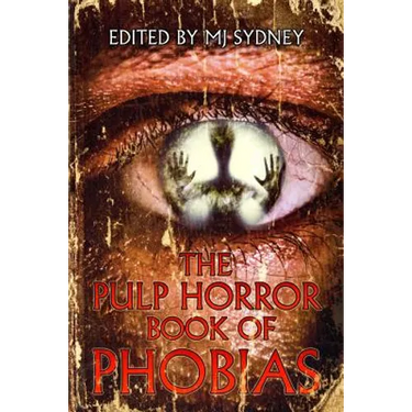 The Pulp Horror Book of Phobias