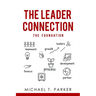The Leader Connection - The Foundation