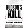 Hudson's Kill: A Justice Flanagan Thriller