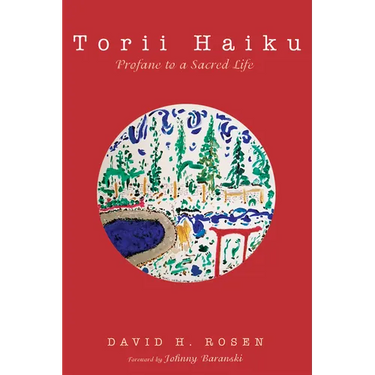 Torii Haiku: Profane to a Sacred Life