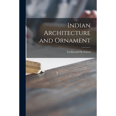 Indian Architecture and Ornament