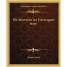 The Inheritors An Extravagant Story