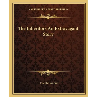 The Inheritors An Extravagant Story