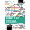 Humans in the Cyber Loop