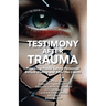 Testimony After Trauma: Preparing Public Safety Personnel Before, During and After the Courts