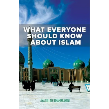 What Everyone Should Know About Islam