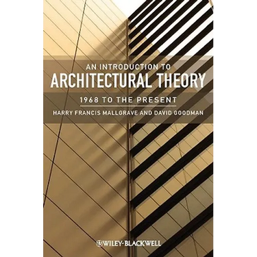 An Introduction to Architectural Theory: 1968 to the Present