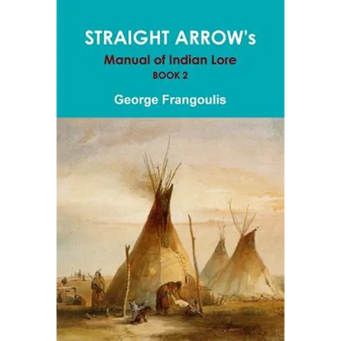STRAIGHT ARROW's Manual of Indian Lore, Book 2