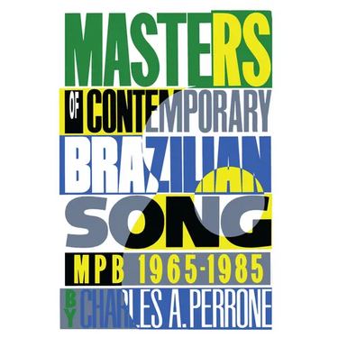 Masters of Contemporary Brazilian Song: Mpb, 1965-1985