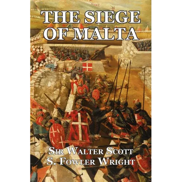 The Siege of Malta: An Historical Novel