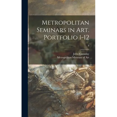 Metropolitan Seminars in Art. Portfolio 1-12; 8