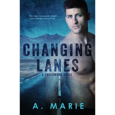 Changing Lanes: A Creekwood Novel