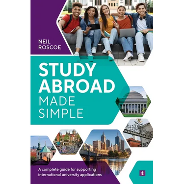 Study Abroad Made Simple: A Complete Guide for Supporting International University Applications