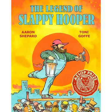 The Legend of Slappy Hooper: An American Tall Tale (30th Anniversary Edition)