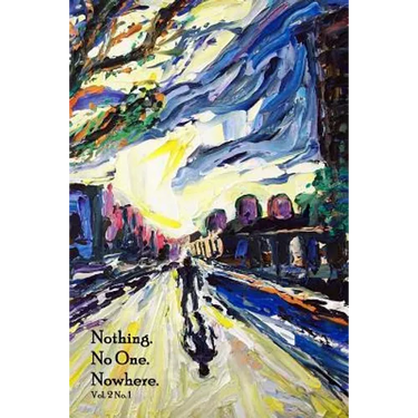 Nothing. No One. Nowhere.