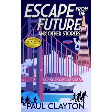 Escape From the Future and Other Stories