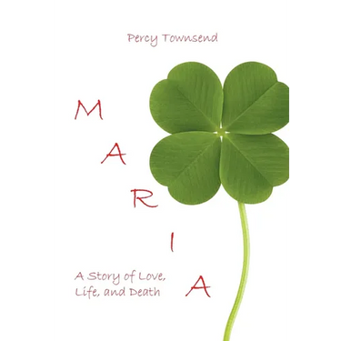 Maria: A Story of Love, Life, and Death