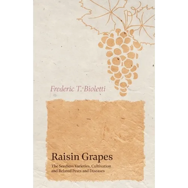 Raisin Grapes - The Seedless Varieties, Cultivation and Related Pests and Diseases