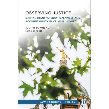 Observing Justice: Digital Transparency, Openness and Accountability in Criminal Courts