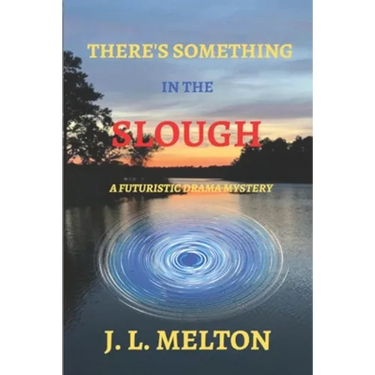 There's Something in the Slough