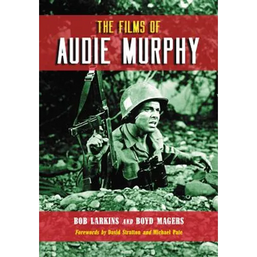 The Films of Audie Murphy