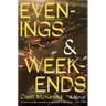 Evenings and Weekends