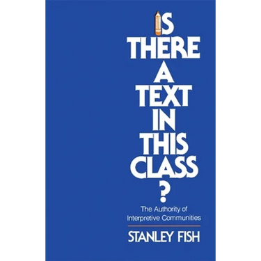 Is There a Text in This Class?: The Authority of Interpretive Communities