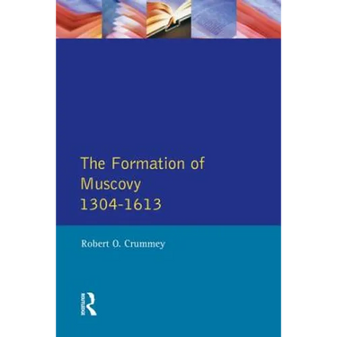 The Formation of Muscovy 1300 - 1613