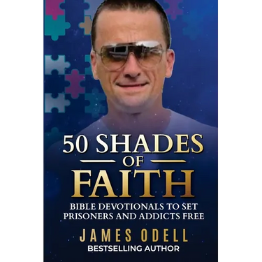 50 Shades of Faith: Bible Devotionals to Set Prisoners and Addicts Free