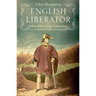 English Liberator: William Miller and the Independence of Spanish South America
