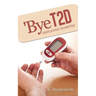 'Bye T2d: Defeating Diabetes