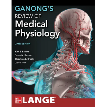 Ganong's Review of Medical Physiology, 27th Edition