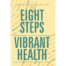 The Eight Steps to Vibrant Health: And the Miracle of Moving the Lymph