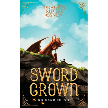 Sword and Crown: Dragon Riders of Osnen Book 12