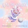 Alma, the Unicorn: A Children's Book About The Power of Diversity In Sports