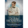 Collected Short Stories Featuring Doctor John Thorndyke Volume 2: Thirteen Criminal Investigations of an Edwardian Forensic Scientist