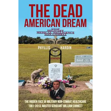 The Dead American Dream: The Hidden Face of Military Non-Combat Healthcare 1981-2013, Master Sergeant William Cornett