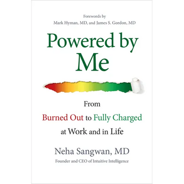 Powered by Me: From Burned Out to Fully Charged at Work and in Life