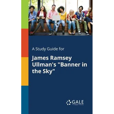 A Study Guide for James Ramsey Ullman's "Banner in the Sky"