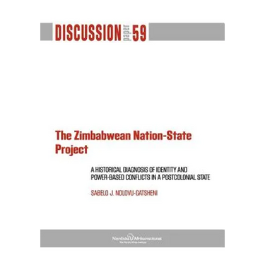 The Zimbabwean Nation-State Project. A Historical Diagnosis of Identity