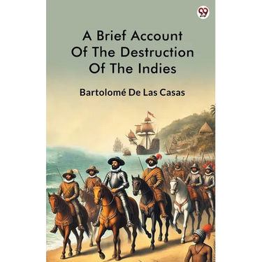 A Brief Account Of The Destruction Of The Indies