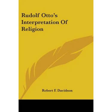 Rudolf Otto's Interpretation Of Religion