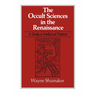 The Occult Sciences in the Renaissance: A Study in Intellectual Patterns