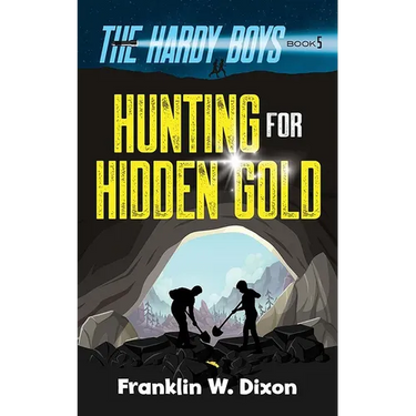 Hunting for Hidden Gold: The Hardy Boys Book 5