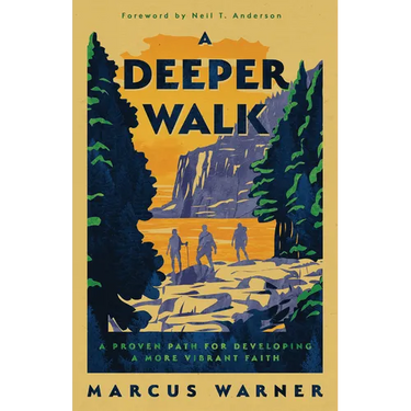A Deeper Walk: A Proven Path for Developing a More Vibrant Faith