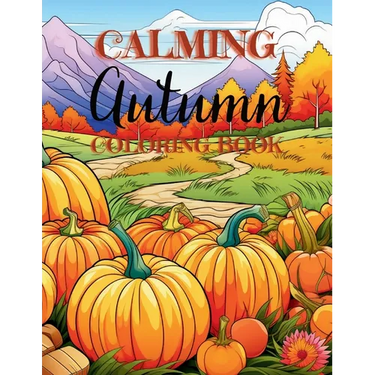 Calming Autumn Coloring Book: 50 Large Fall Season Coloring Pages for Children, Adults and Seniors
