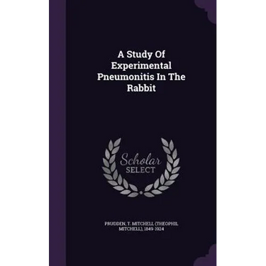 A Study Of Experimental Pneumonitis In The Rabbit