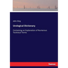 Urological Dictionary: Containing an Explanation of Numerous Technical Terms